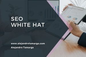White Hat SEO: La Guía Definitiva para Posicionar tu Web de Forma Ética