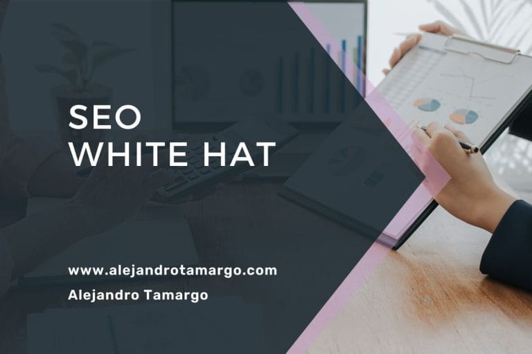 White Hat SEO: La Guía Definitiva para Posicionar tu Web de Forma Ética