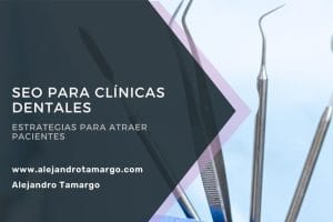 SEO para clínicas dentales: Estrategias para atraer pacientes