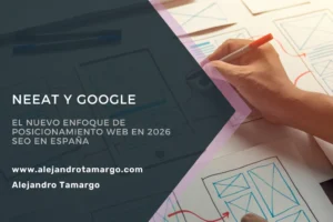 NEEAT en SEO explicado: notoriedad, experiencia, especialización, autoridad y confianza en Google