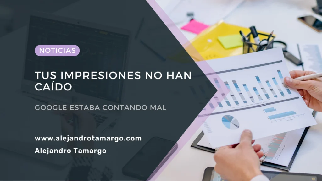 Tus impresiones en Search Console no han caído: el bug que Google llevaba meses arrastrando