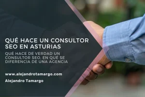 Qué hace un consultor SEO en Asturias y cuándo contratarlo