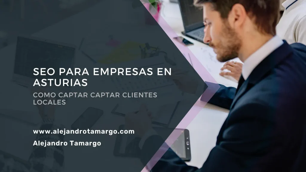 SEO para empresas en Asturias: guía práctica para captar clientes locales