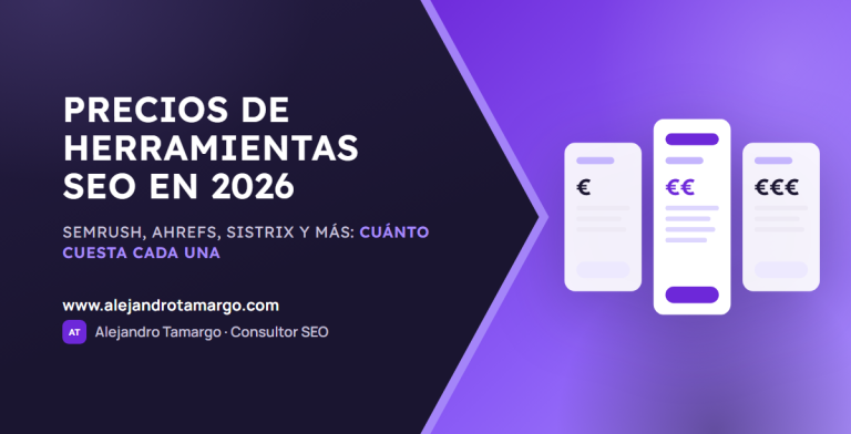 Precios de herramientas SEO en 2026: Semrush, Ahrefs, Sistrix y más